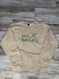 He’s Hunting Sweatshirt