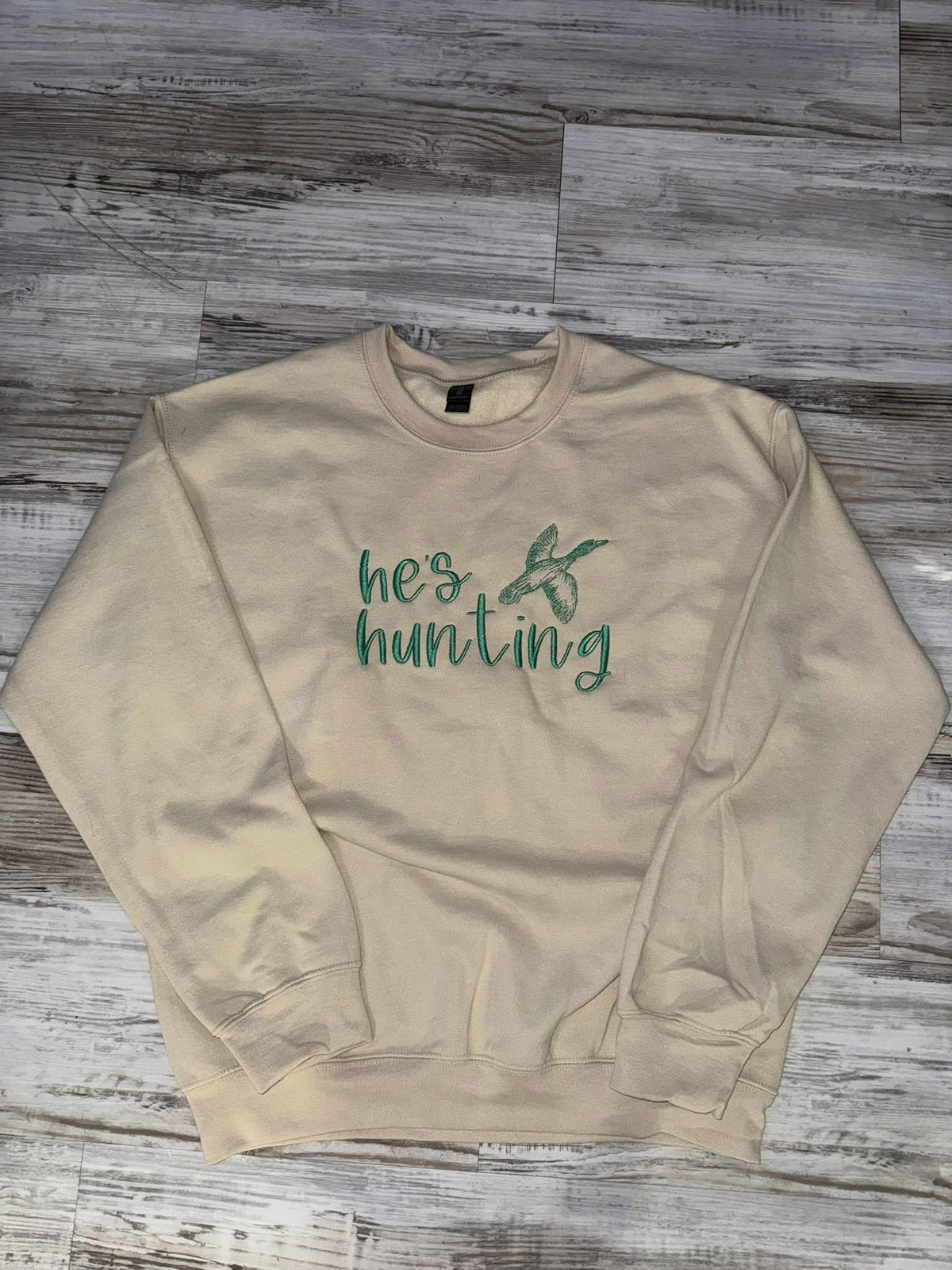 He’s Hunting Sweatshirt